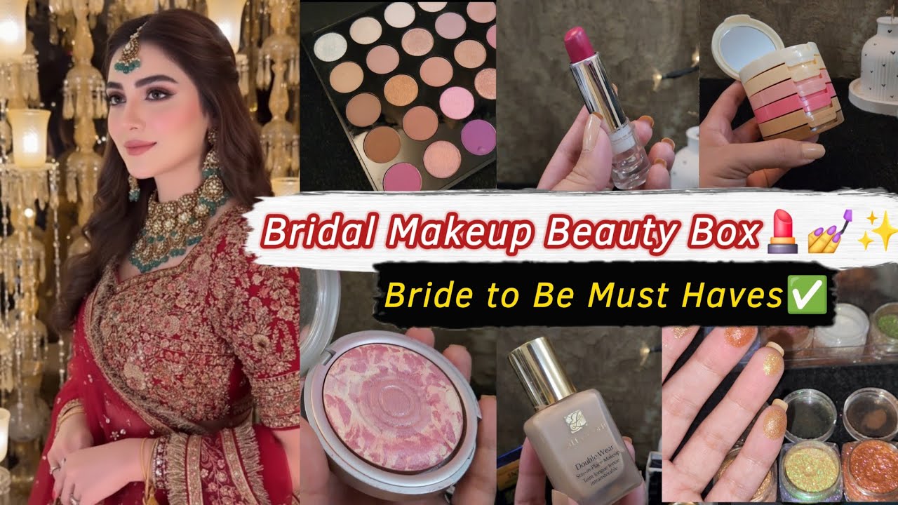 Bride to Be Must Have Makeup in Beauty Box 💄✨️ Complete Kit Guide ✨️ Aroojbee