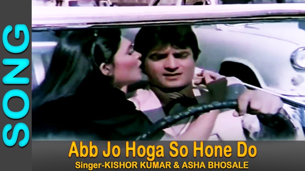 Abb Jo Hoga So Hone Do - Asha Bhosle, Kishore Kumar @ Jeetendra, Parveen Babi