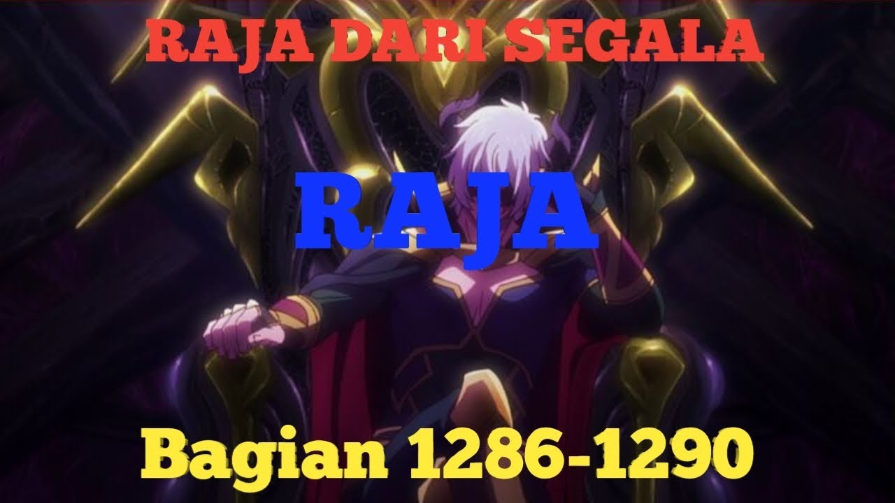 RAJA DARI SEGALA RAJA BAGIAN 1286-1290