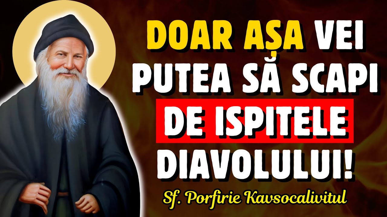 Iată marele secret al Sf. Porfirie: Cum să înfrunți demonii și atacurile lor!