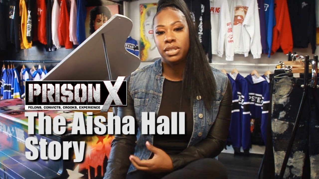 Prison X | The Aisha Hall Story
