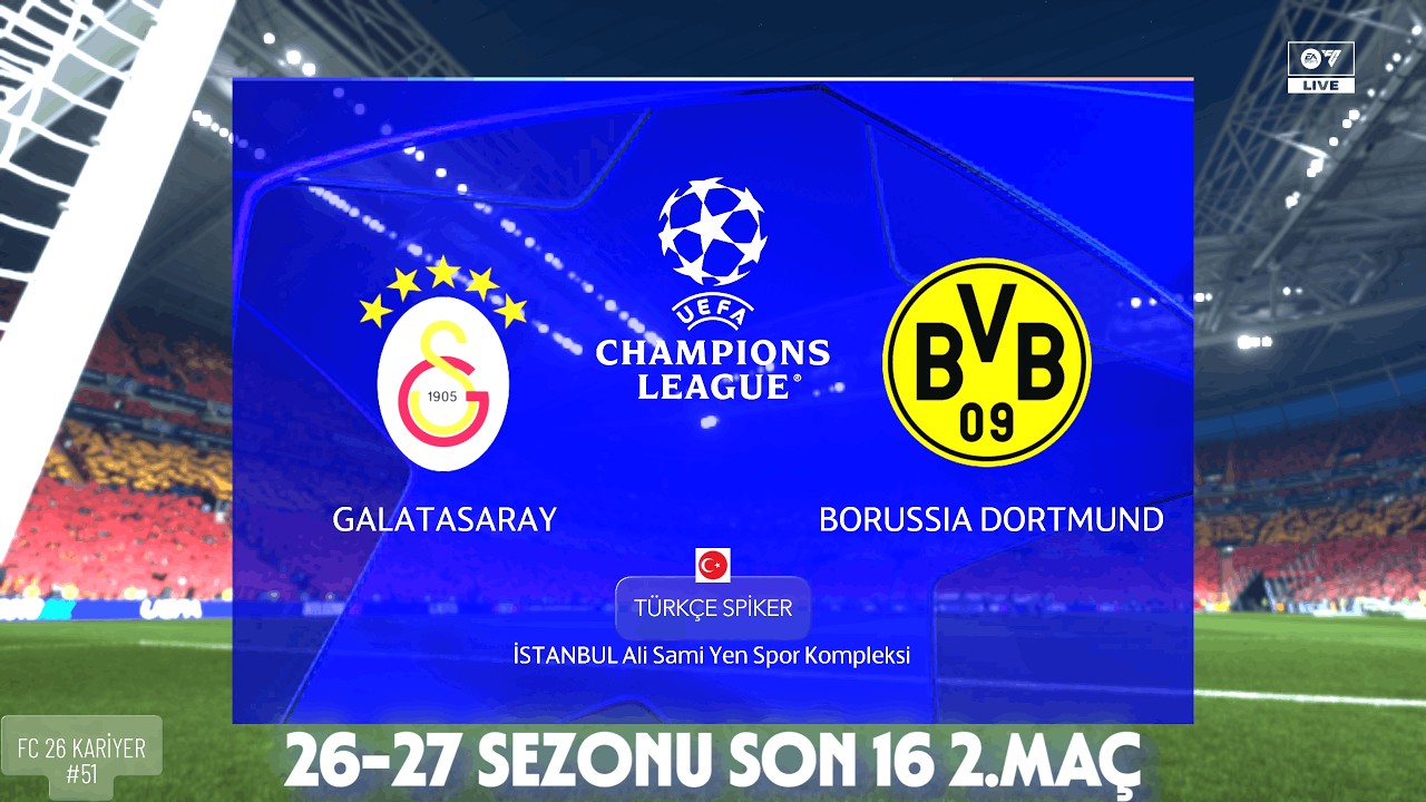 FC 26|2026-2027 sezonu şampiyonlar ligi SON 16 rövanş maçı|GALASARAY-B.Dortmund|FC 26 kariyer #51|