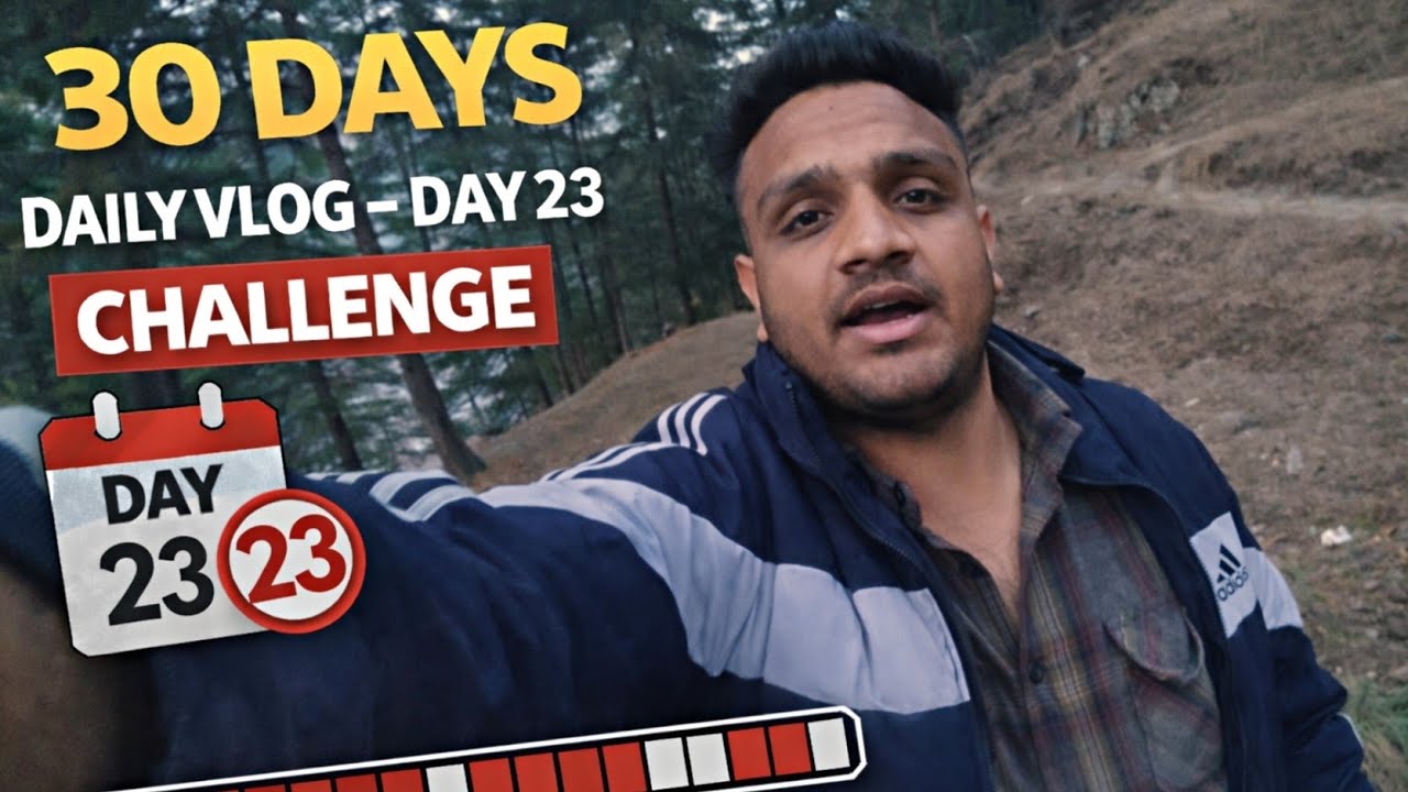 30 Din Roz Vlog Upload Challenge || Day 23 || Ajj thoda late ho gaya  Bhaderwah vlog 