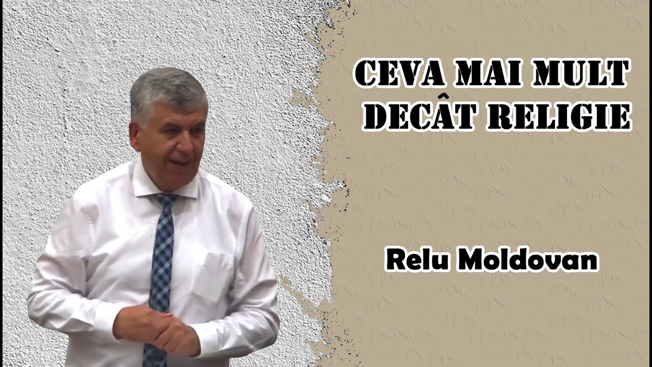 Relu Moldovan - Ceva mai mult decât religie | PREDICI