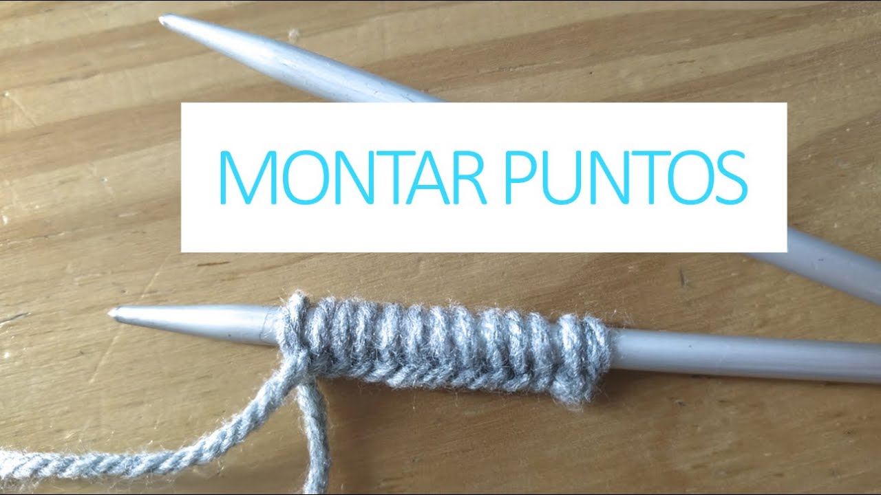 c&oacute;mo MONTAR PUNTOS en DOS AGUJAS - B&aacute;sico