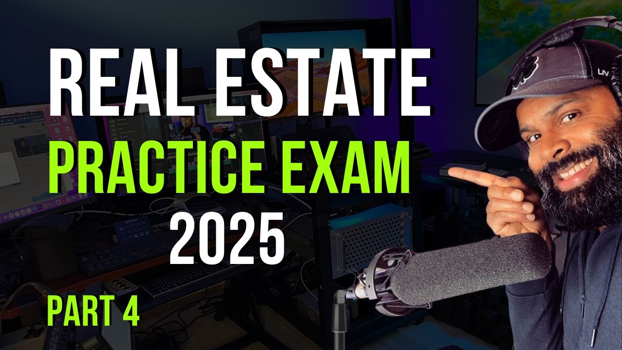 2025 Real Estate Exam Prep | 100 Questions (Part 4)