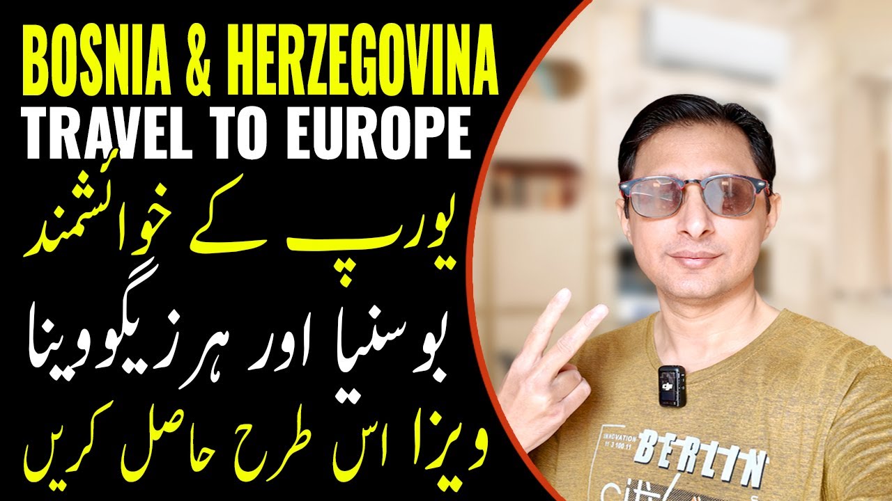 Bosnia & Herzegovina Visa from Pakistan | Easy Europe Visa from Pakistan | Europe Visa for Pakistani