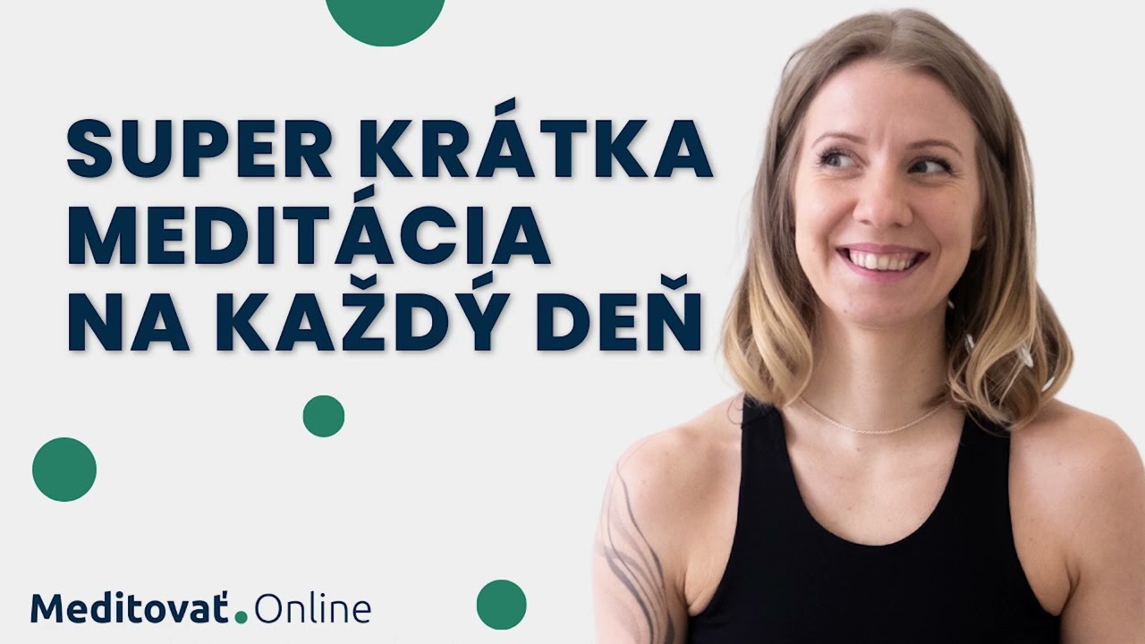 Super krátka meditácia na každý deň | Mindfulness meditácia