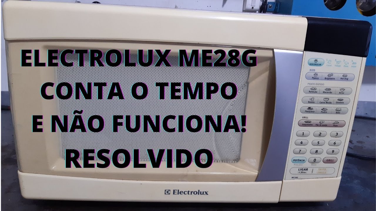 microondas electrolux me28g só conta o tempo e não funciona! Veja como testar e encontrar o defeito