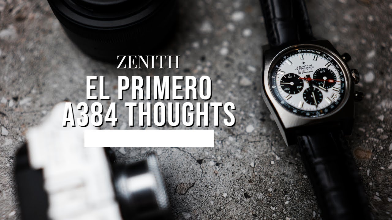 Что заставило меня влюбиться в Zenith El Primero A384 | Краткий обзор
