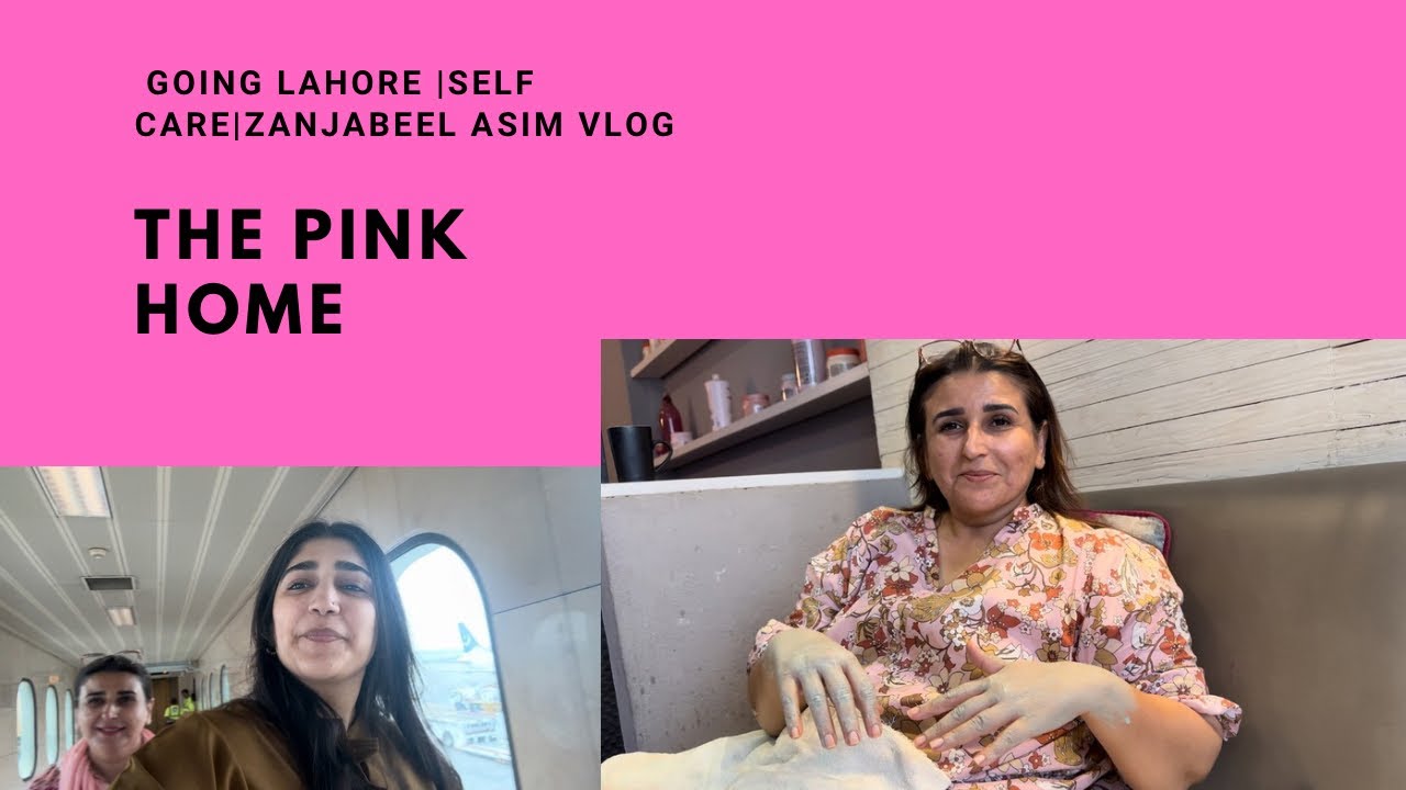 Going to defence| self care| going Lahore zanjabeel asim vlogs