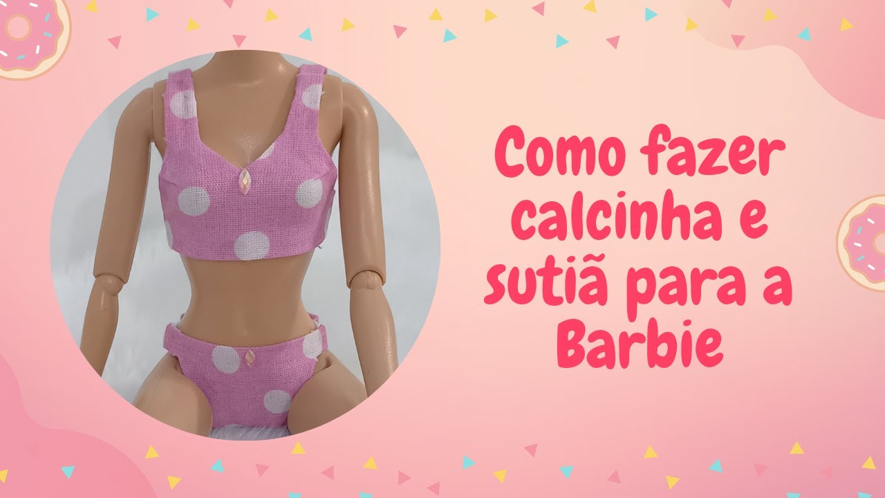Como fazer calcinha e sutiã para a Barbie #barbie