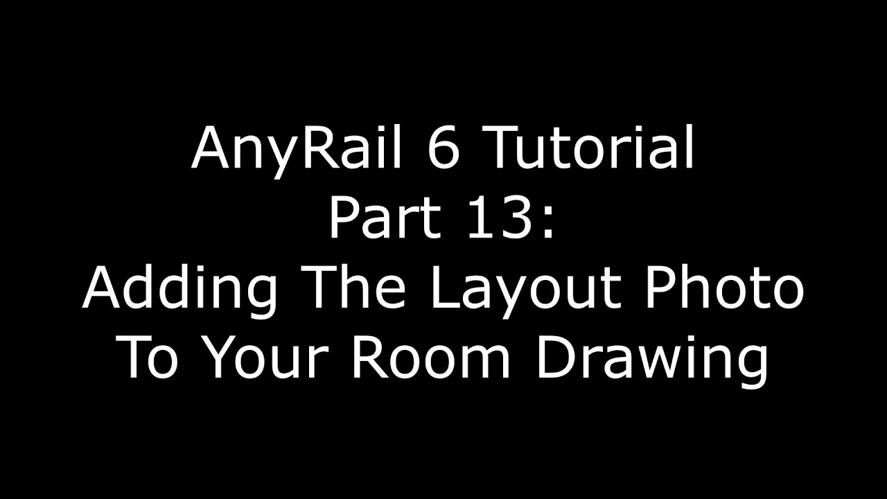 Обучающее видео AnyRail 6 13: Добавление фотографии макета в дизайн помещения