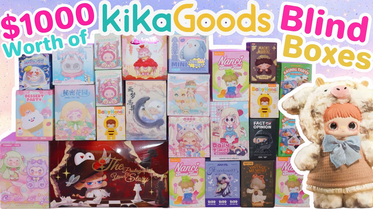 $1000+ KIKAGOODS BLIND BOX UNBOXING!! *♡* DODO RARA, MAYMEI, AND MORE!!