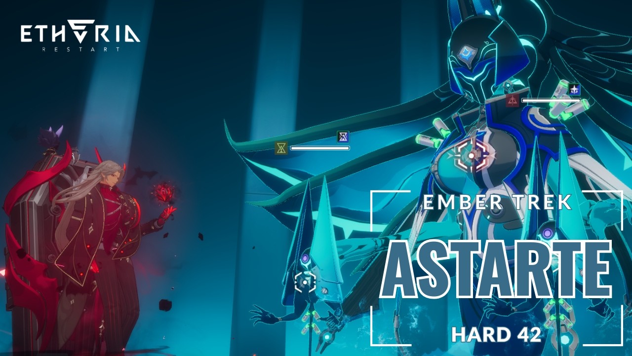 Etheria: Restart - Ember Trek Hard 42 Astarte (February) (Kethos Showcase)