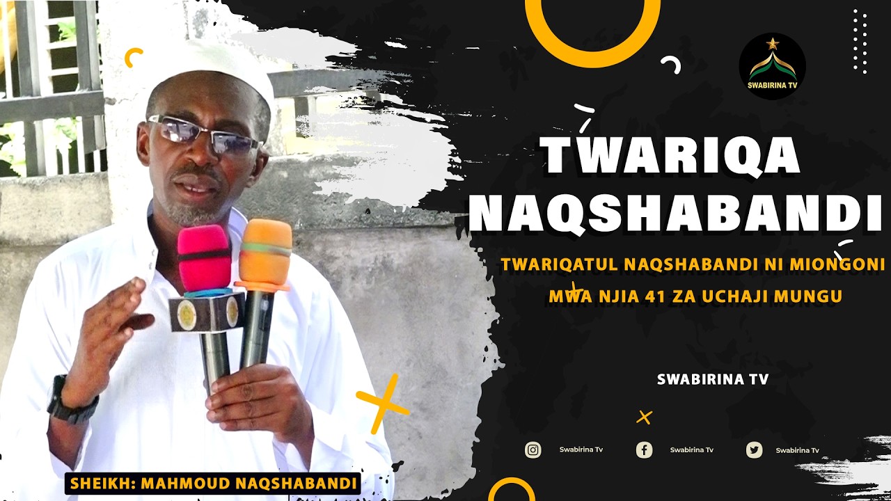 SHEIKH MAHMOUD HISTORIA YA TWARIQA TWARIQATUL NAQSHABANDI NI MIONGONI MWA NJIA 41 ZA UCHAJI MUNGU