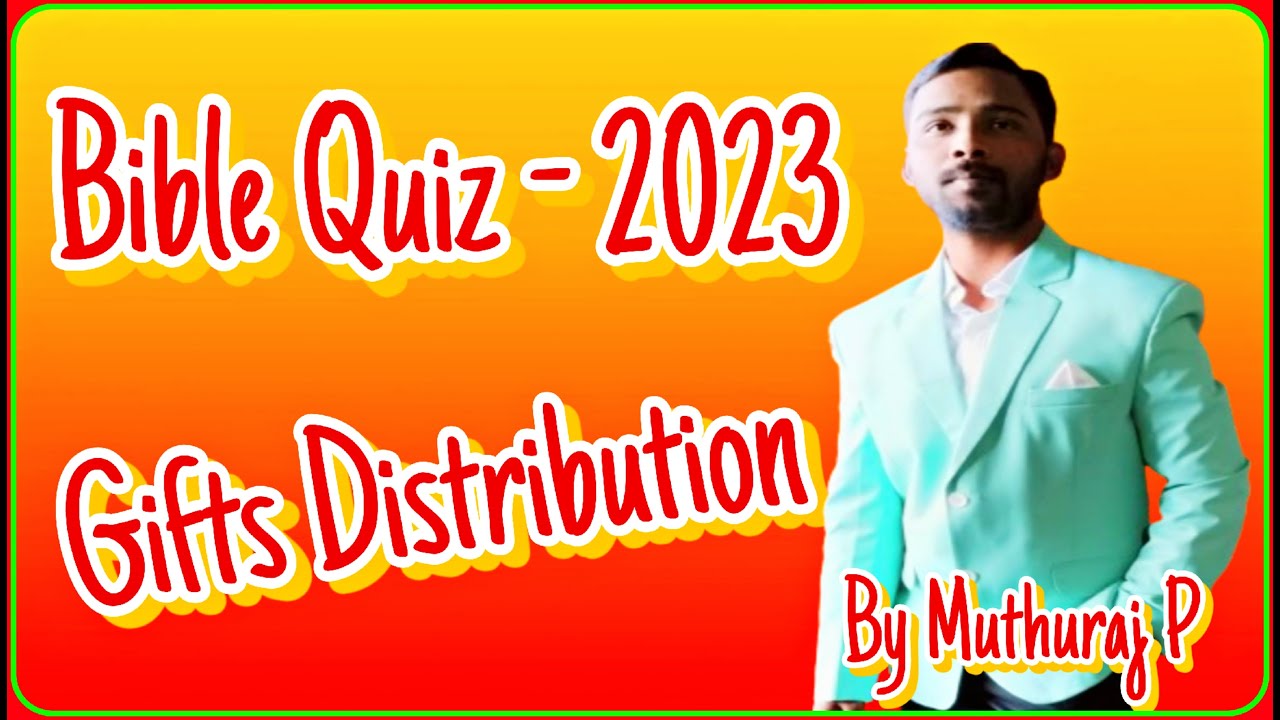Bible Quiz - 2023 Gifts Distribution | Bible Quiz | 