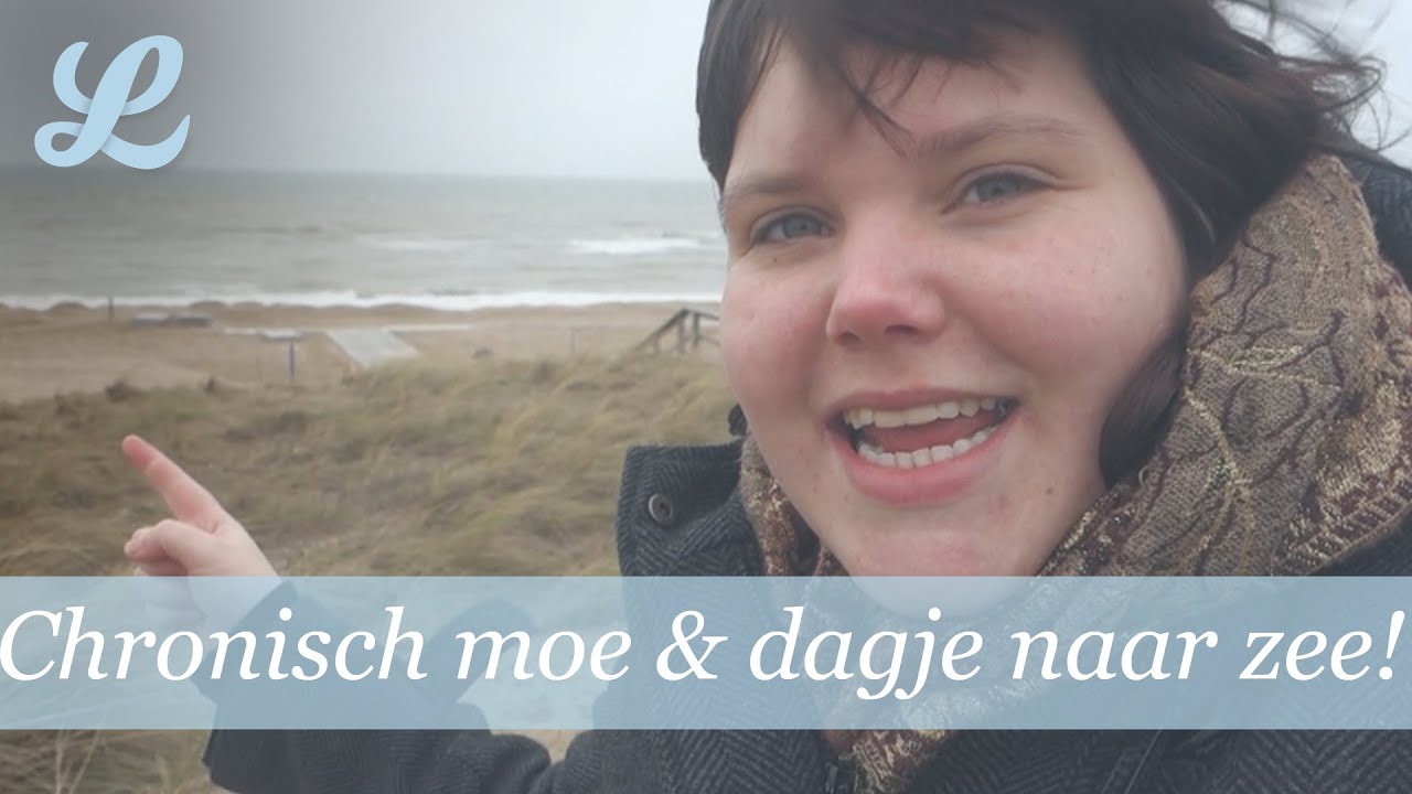 CHRONISCH MOE, LEKKER UITWAAIEN BIJ DE ZEE! #VLOG12