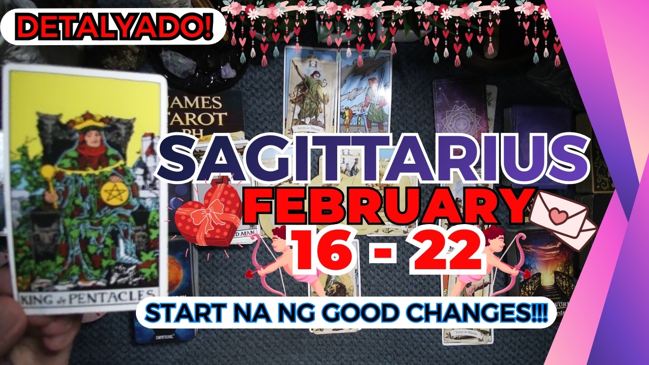 SAGITTARIUS Maghanda Ka Na! ANG STATUS NG PLANO MO! Yes Na Yes Ang Sagot! FEB. 16 - 22