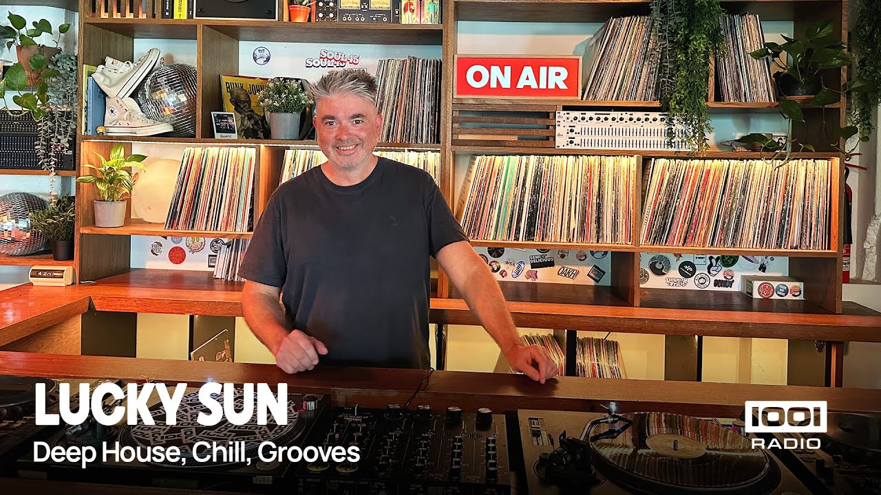 Lucky Sun  |  Grooves, Chill, Deep House |  Radio 1001  |  28.06.2025