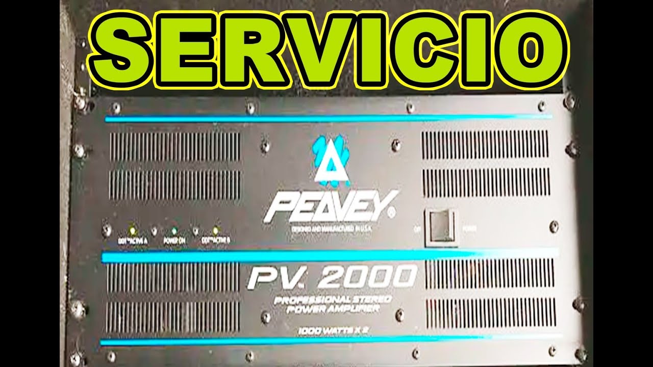 REPARANDO AMPLIFICADOR PEAVEY 2000 