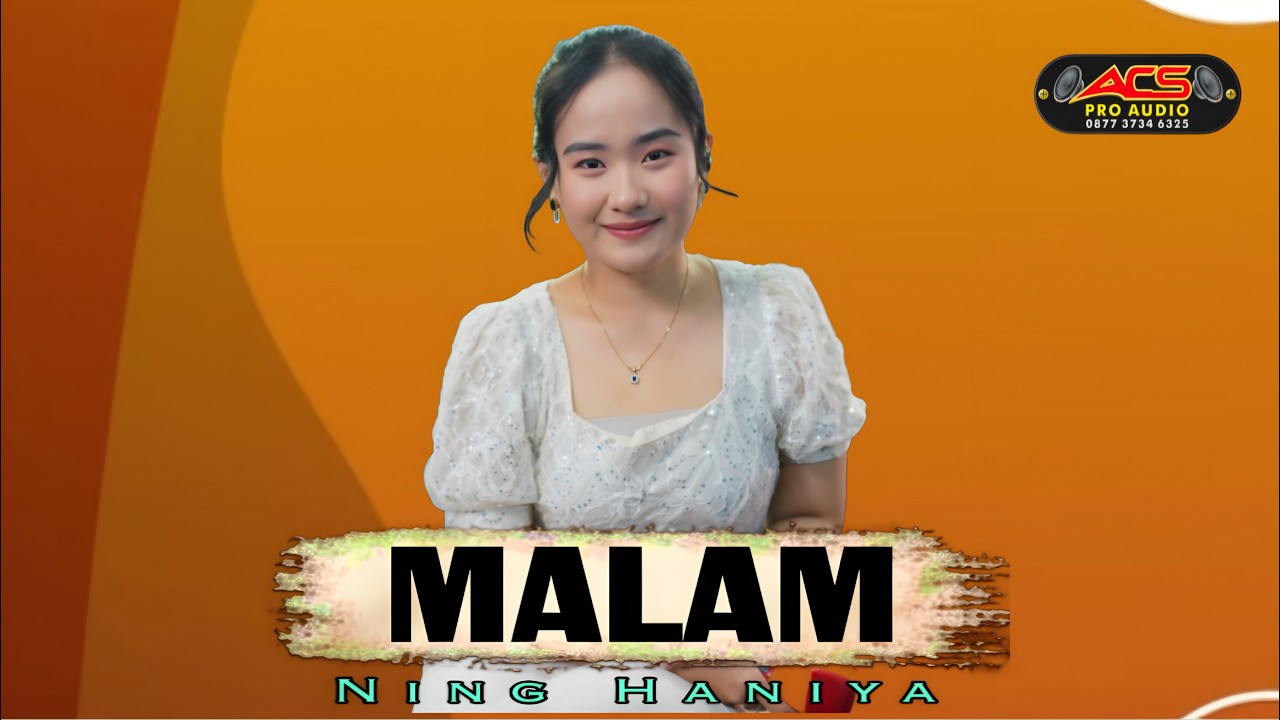 MALAM - NING HANIYA - ACS PRO AUDIO