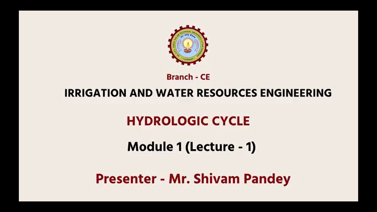 CE | Irrigation & Water Resource Engineering | Hydrologic Cycle | AKTU Digital Education