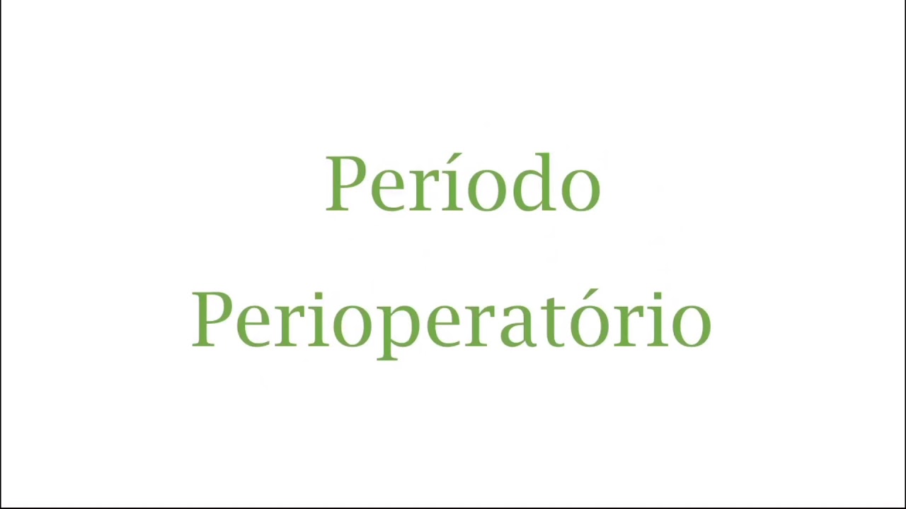 Per&iacute;odo Perioperat&oacute;rio