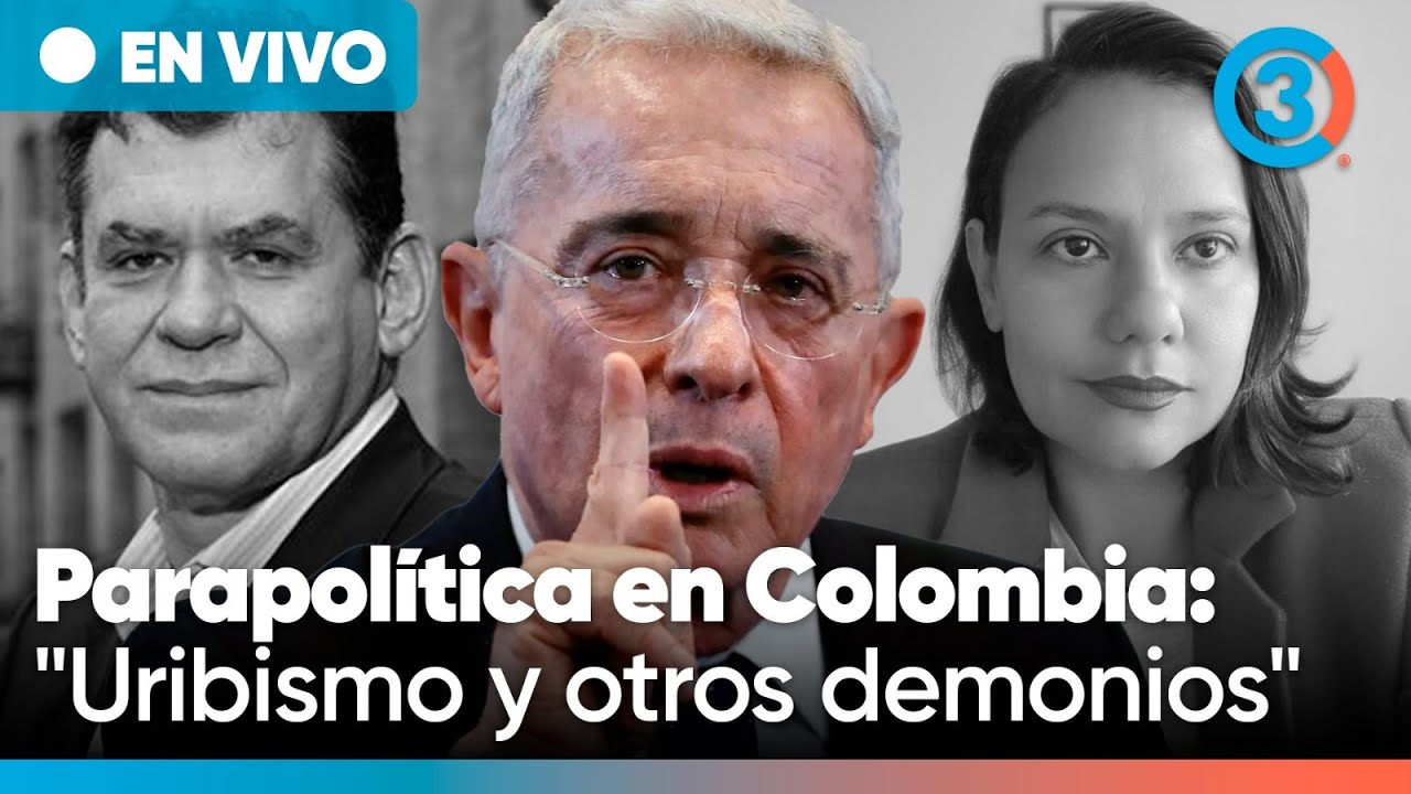 EN VIVO La Parapolítica en Colombia 