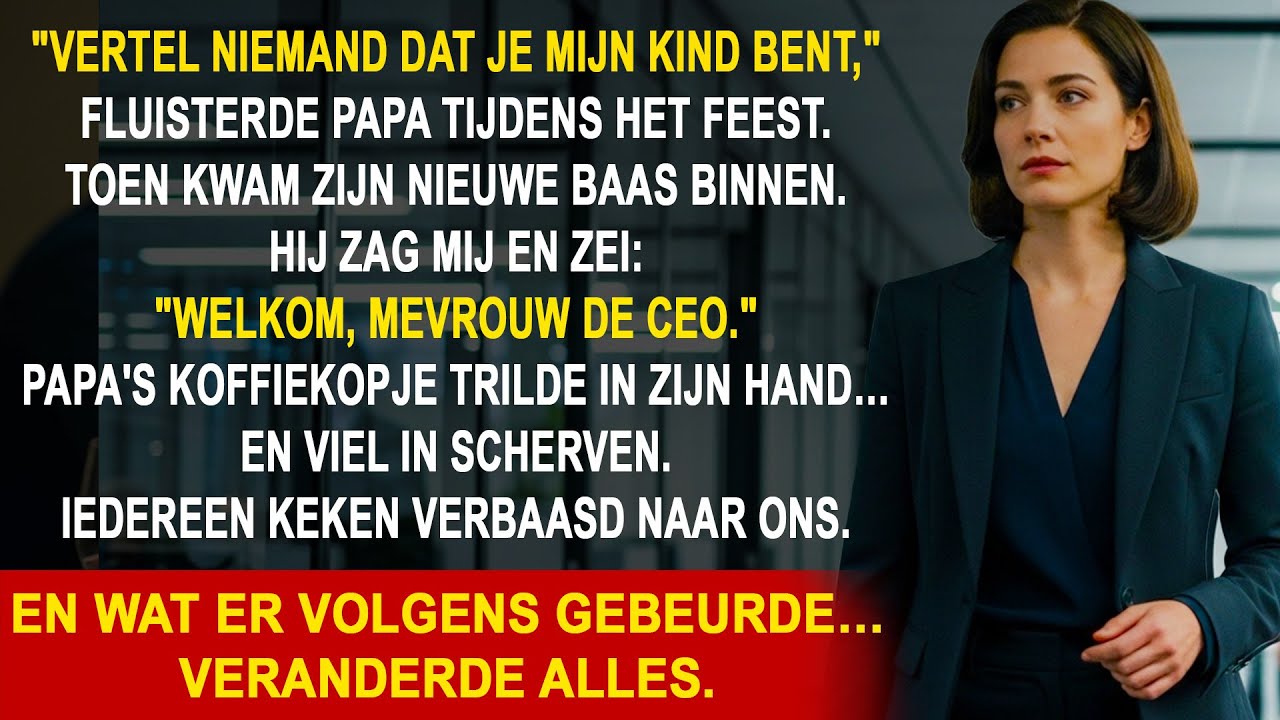 Mijn vader schaamt zich dat ik op kantoor ben  Hij weet niet dat ik zijn nieuwe baas ben