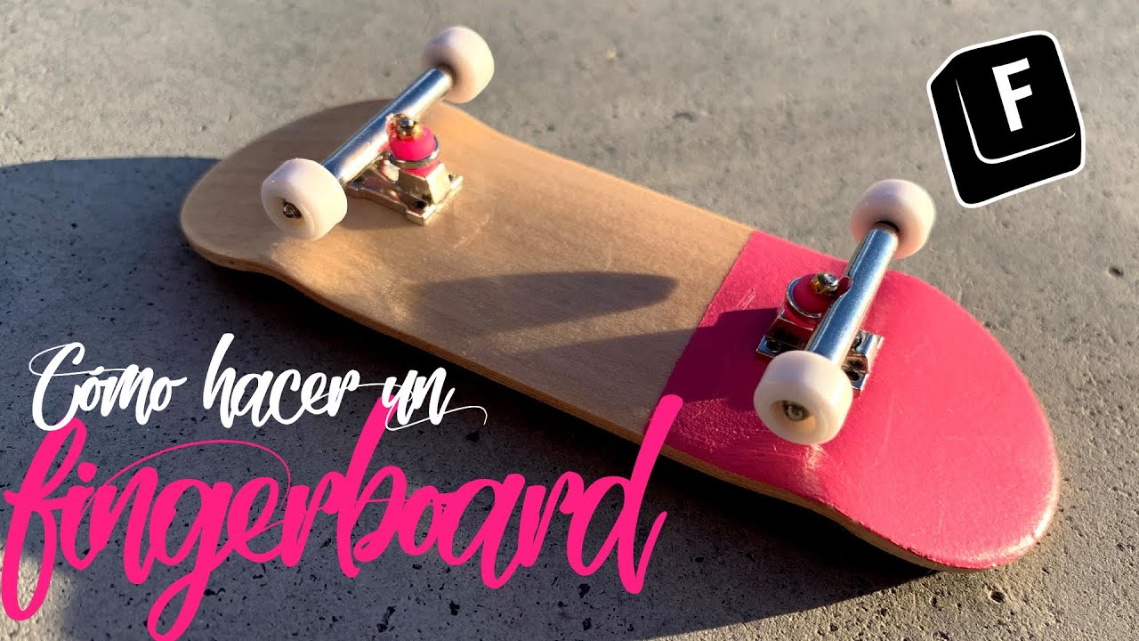 Cómo hacer un fingerboard