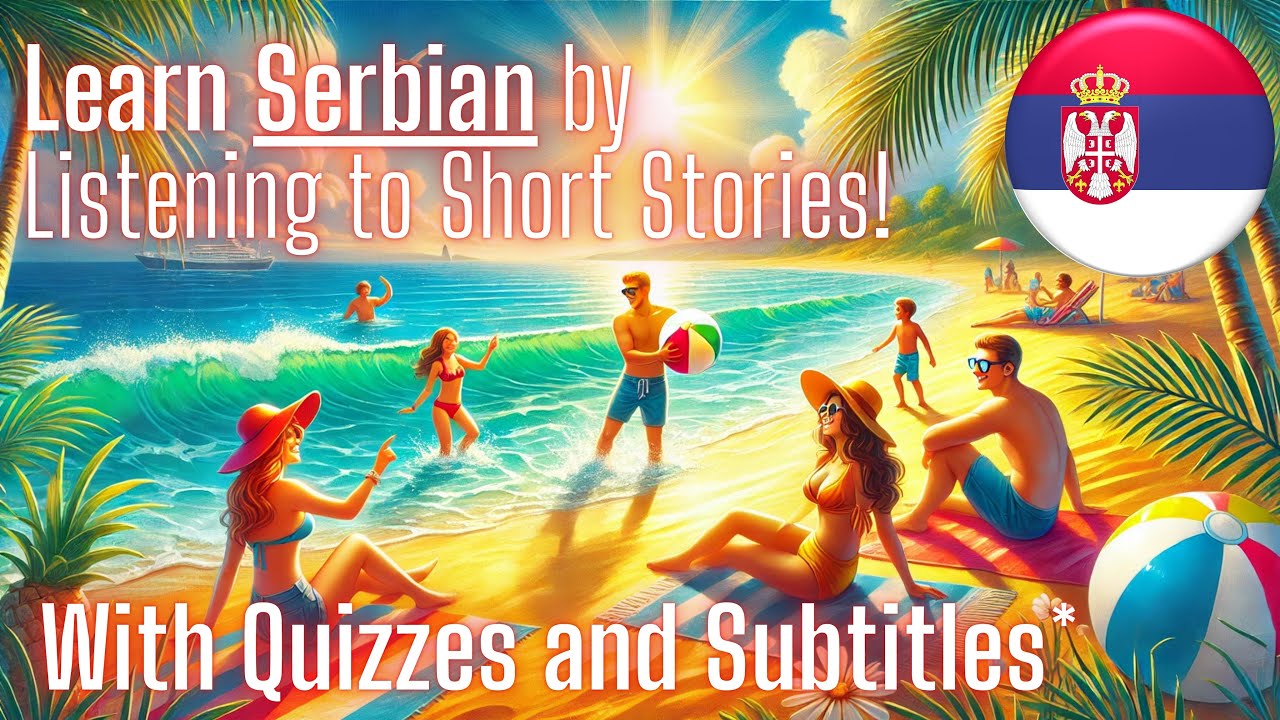 Learn Serbian FAST by Listening to Short Stories (A1-A2 Beginner Level) with Quizzes [Volume 2]