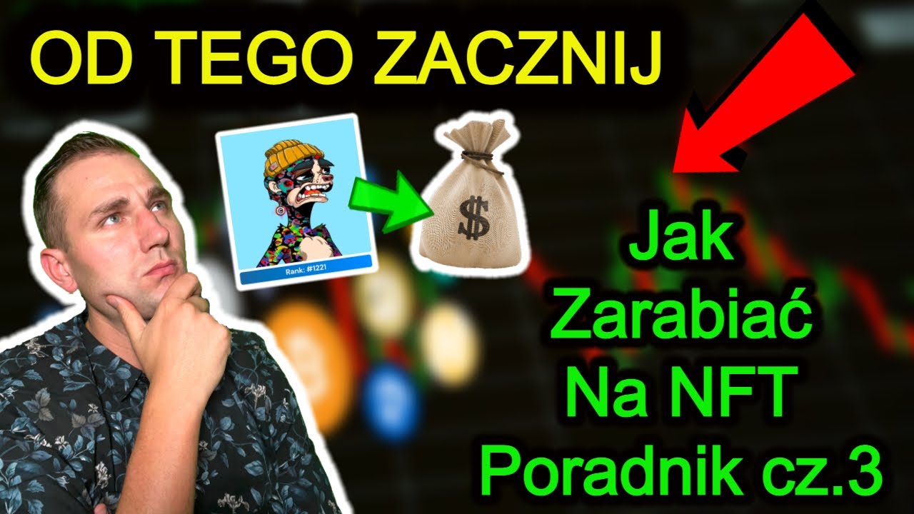 Jak Zarabiać Na NFT 🔴 Jak i Gdzie Szukać Nowych Projektów i Jak Je Weryfikować Poradnik 2022
