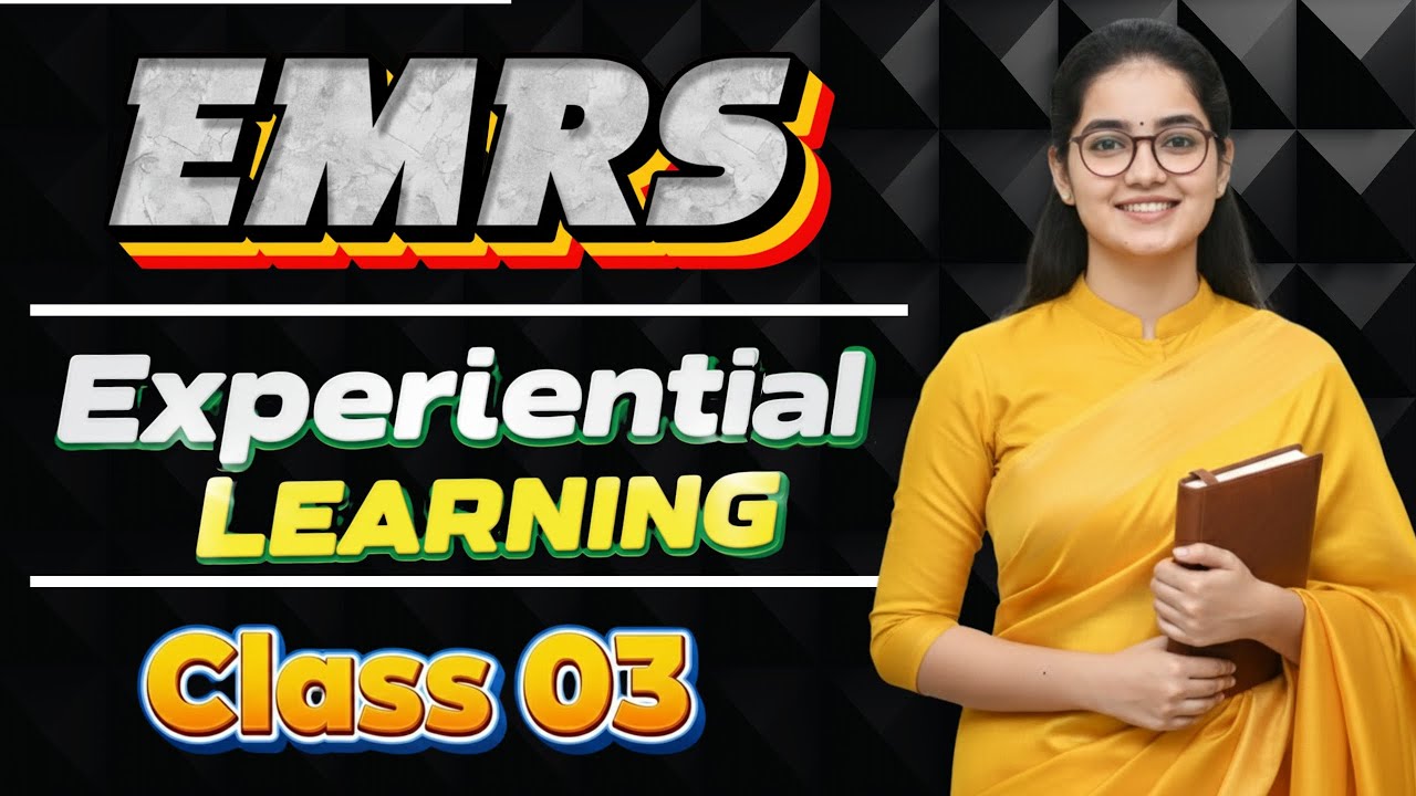 EMRS | Experiential Learning | Class 03 | By Monika Ma'am