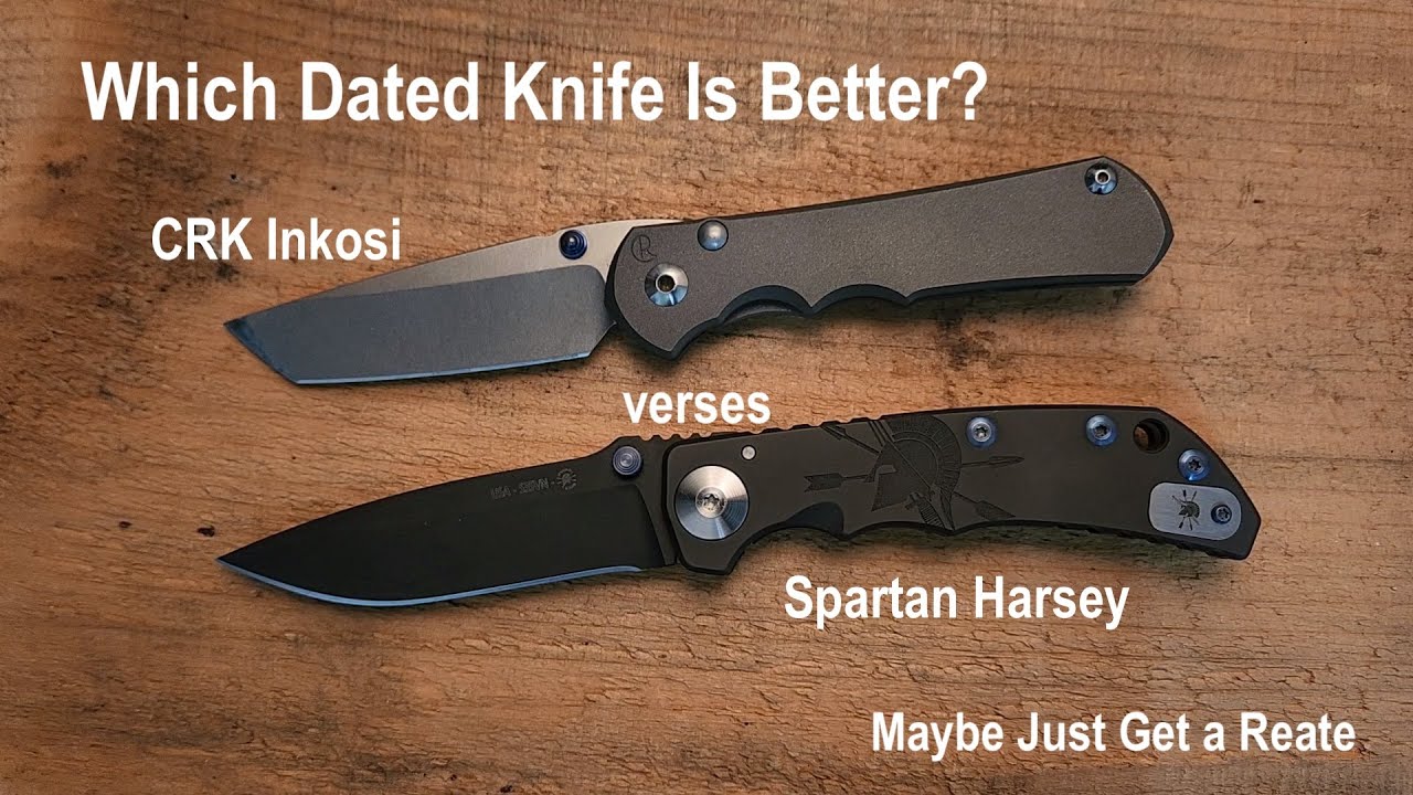 Which Dated Knife is Better CRK Inkosi vs Spartan Harsey