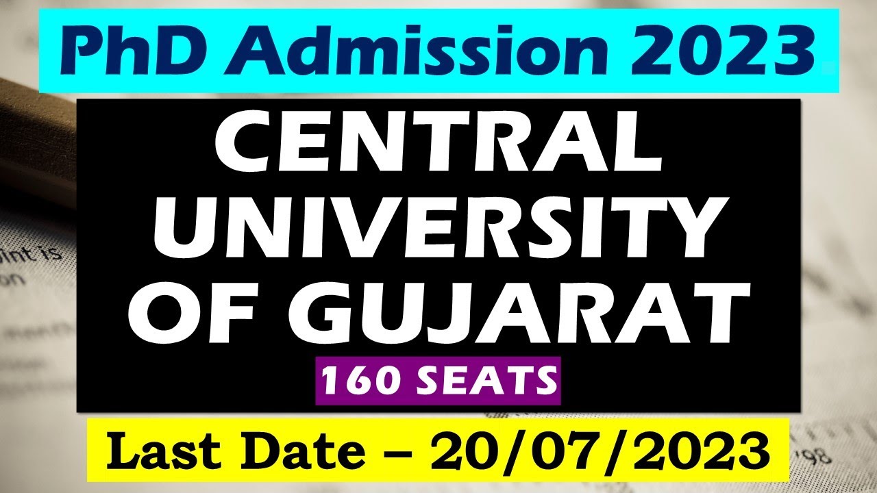 phd admission 2023 || Central University || 160 seats || Entrance || CENTRAL UNIVERSITY OF GUJARAT