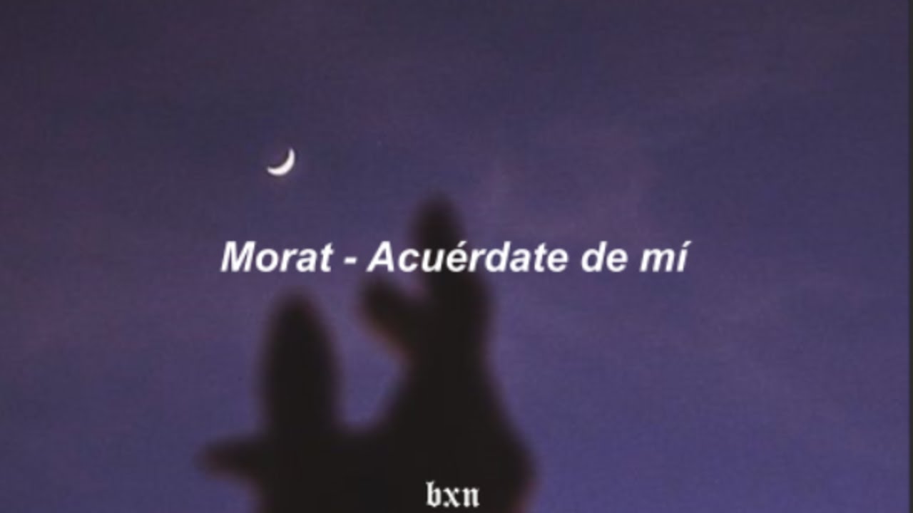 Acuérdate de mí - Morat // Letra.