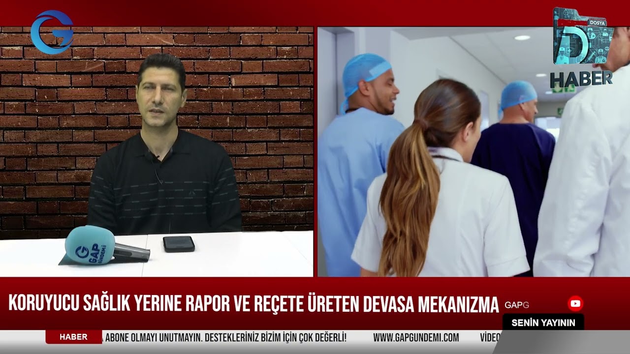 DOSYA HABER 2- Koruyucu Sağlık Yerine Rapor ve Reçete Üreten Devasa Mekanizma