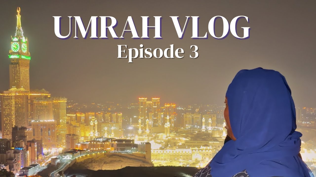 Umrah Vlog: We Took A Tour Of The Holiest City in The World | Arafat | Mina | Hira Cultural District