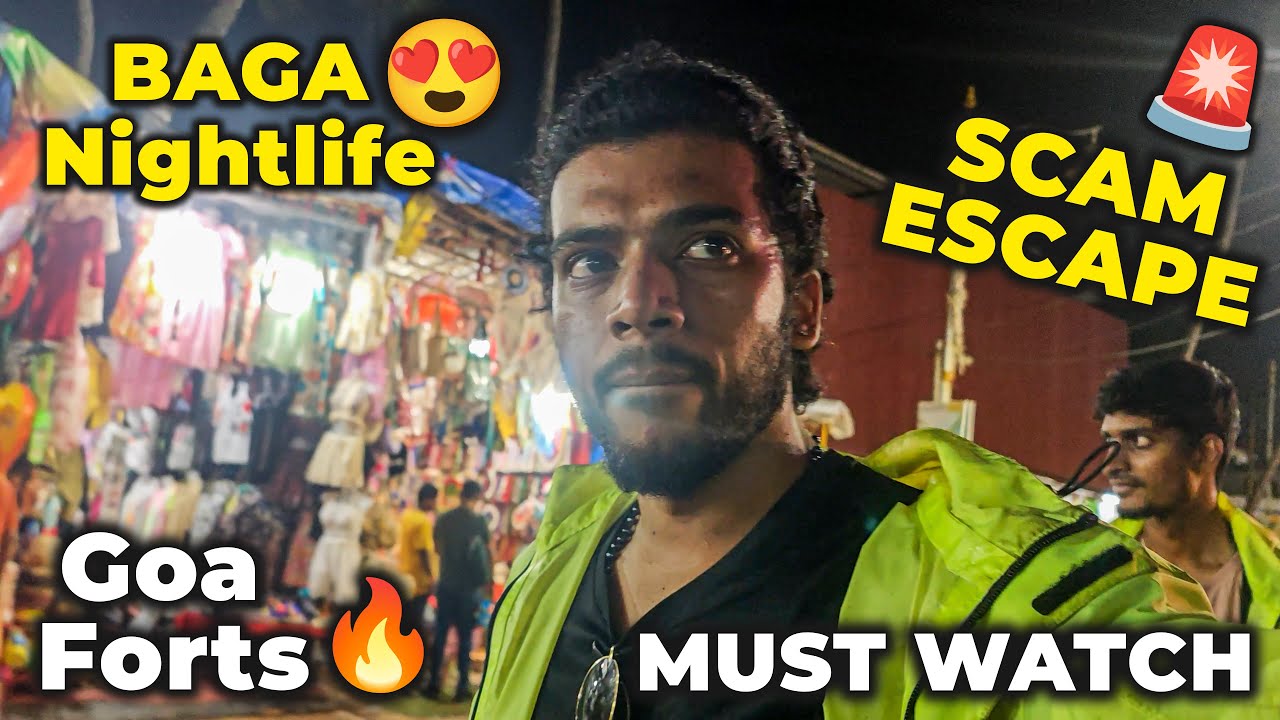 Escaped from😱SCAMS🚨| EP-2 | BAGA Beach nightlife🔥& Exploring Goa’s Historic Forts🤩