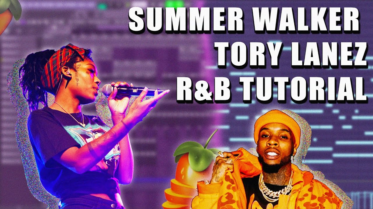 HOW TO MAKE R&B HITS FOR SUMMER WALKER AND TORY LANEZ | FL STUDIO TUTORIAL 2020