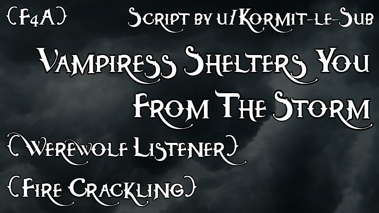 [F4A] Vampiress Shelters You From The Storm [Werewolf Listener] [Fire Crackling]