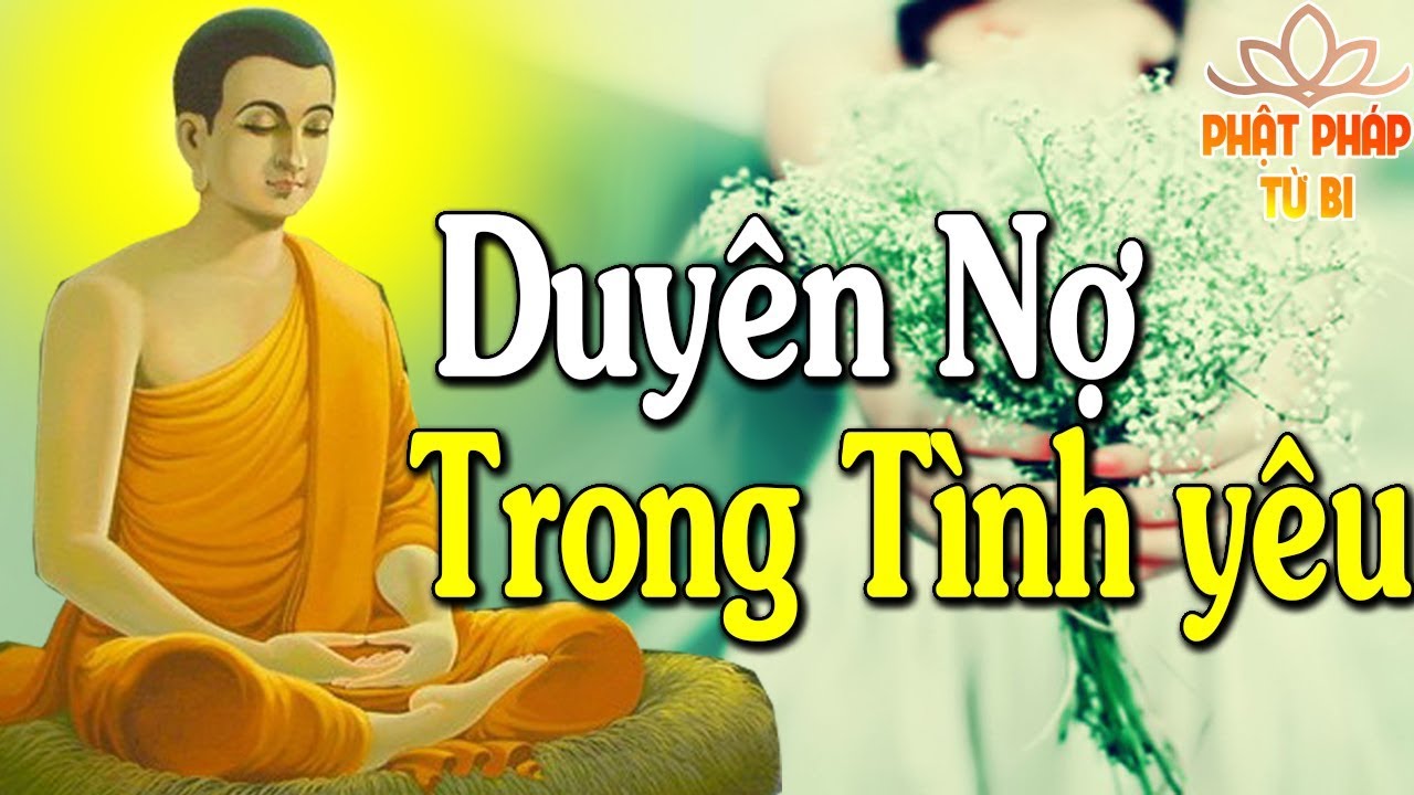 Đêm Trằn Trọc Khó Ngủ Nghe Phật Dạy Về Duyên Nợ Tình Yêu Càng Nghe Càng Thấm Tận Xương