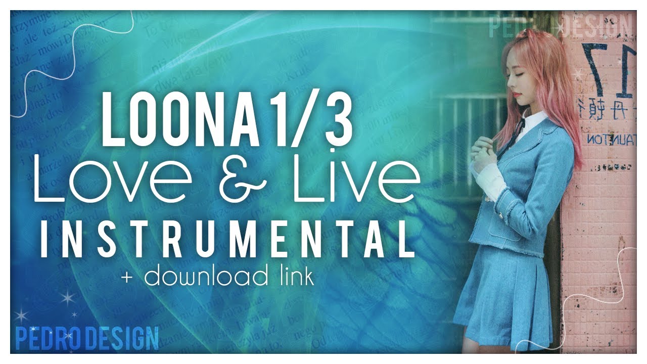 LOONA 1/3 - Love & Live (Clean Instrumental + Download Link)