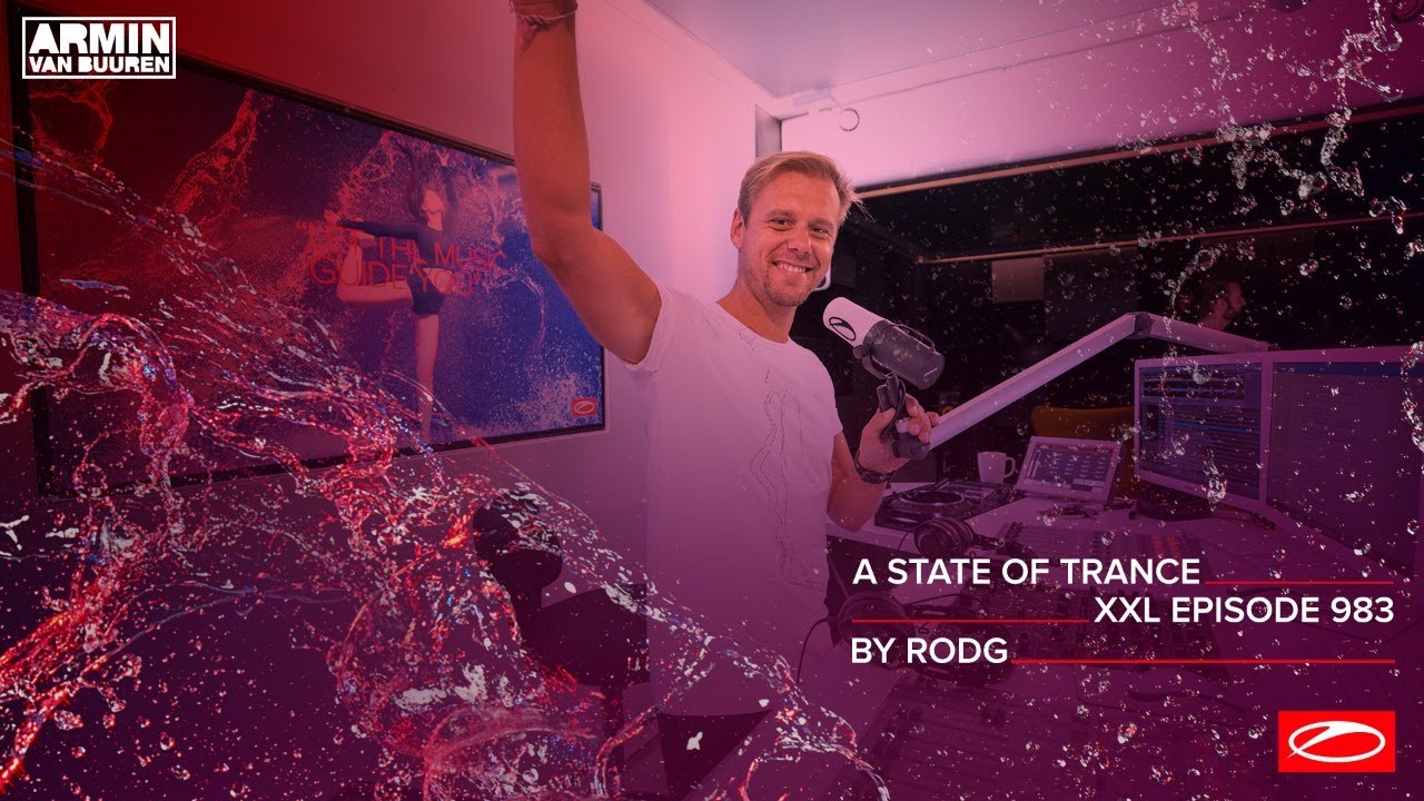 A State of Trance Episode 983 [XXL Guest Mix: Rodg] [@astateoftrance]