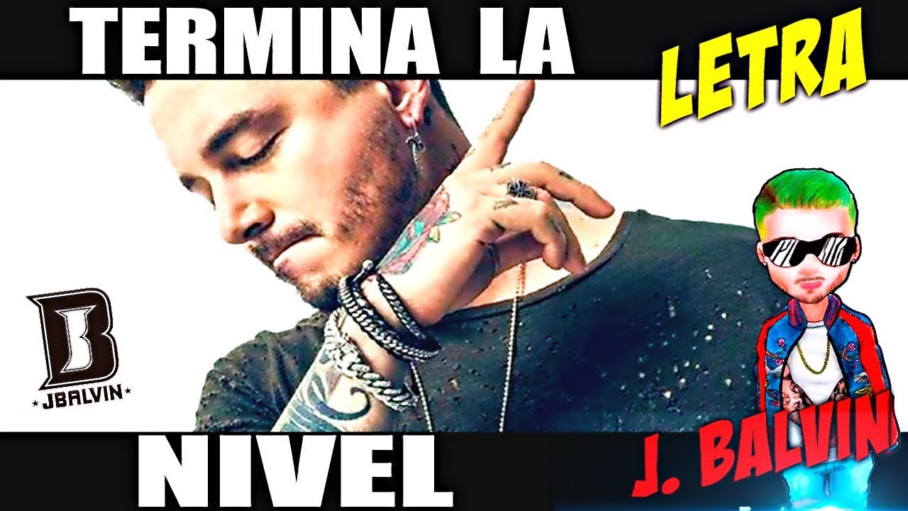 TERMINA LA LETRA DE LA CANCIÓN | NIVEL J. BALVIN 🔥🎤🎧😯🅰