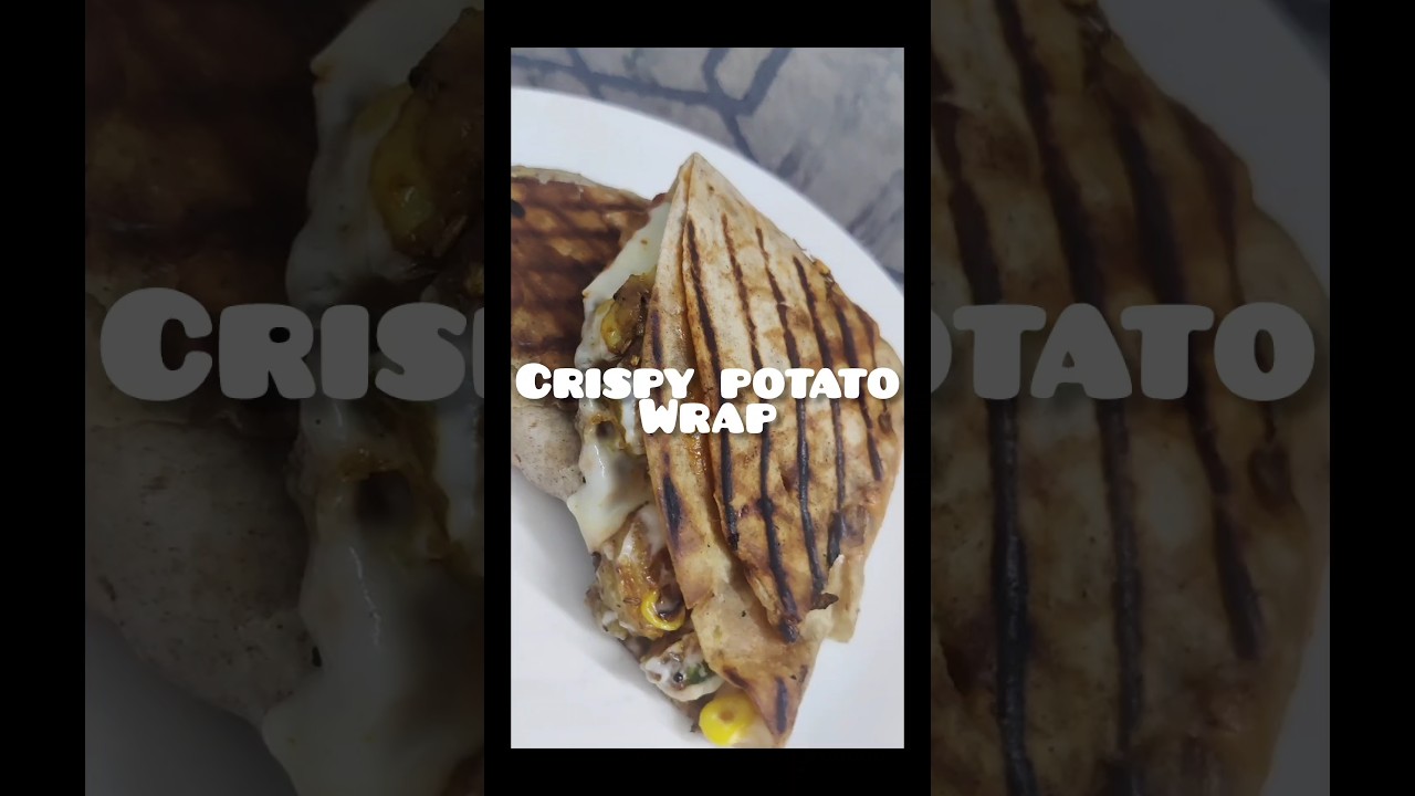 crispy potato wrap!!        