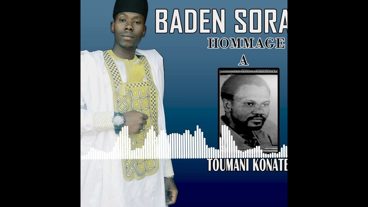 baden sora. Hommage À Toumani Konaté