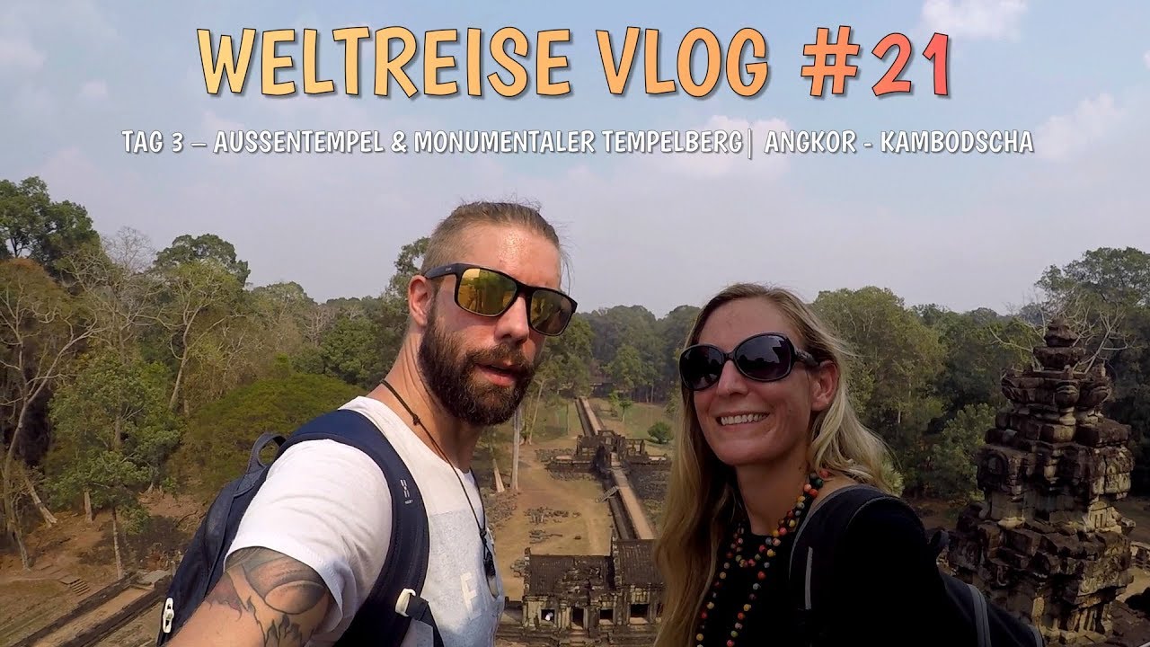 🇰🇭 Angkor, Siem Reap • Tag 3 ★ ewig lange Anfahrt und der erste 