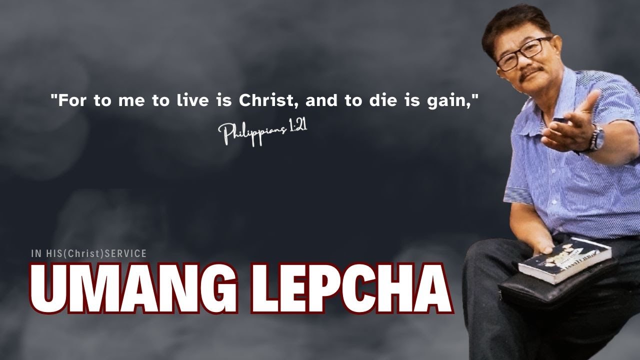 Elder Umang Lepcha || In His (Christ) Service || Beersheba Prayer House || Butwal ||
